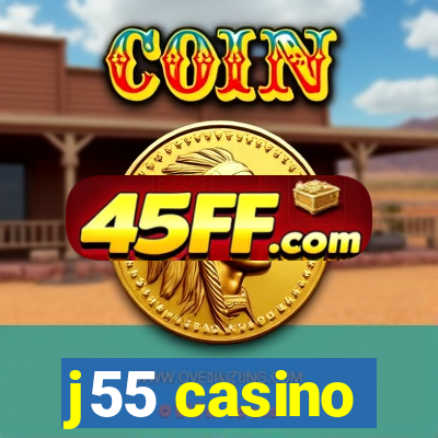 j55 casino